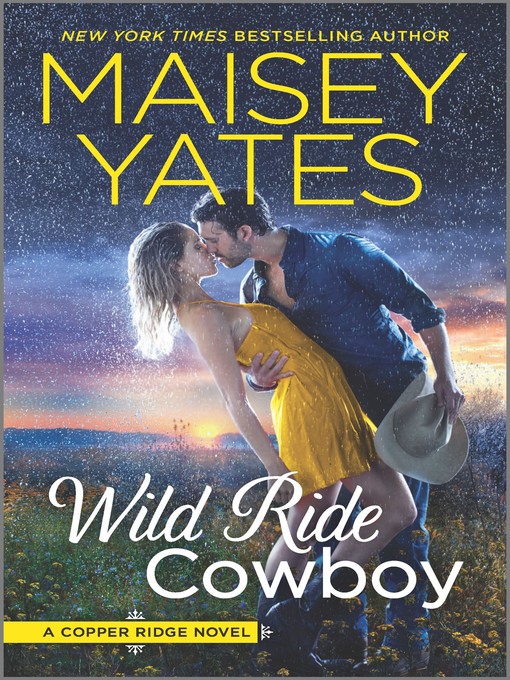 Title details for Wild Ride Cowboy by Maisey Yates - Wait list